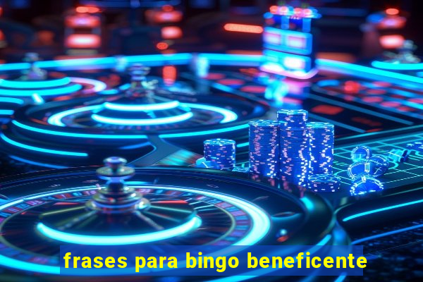 frases para bingo beneficente